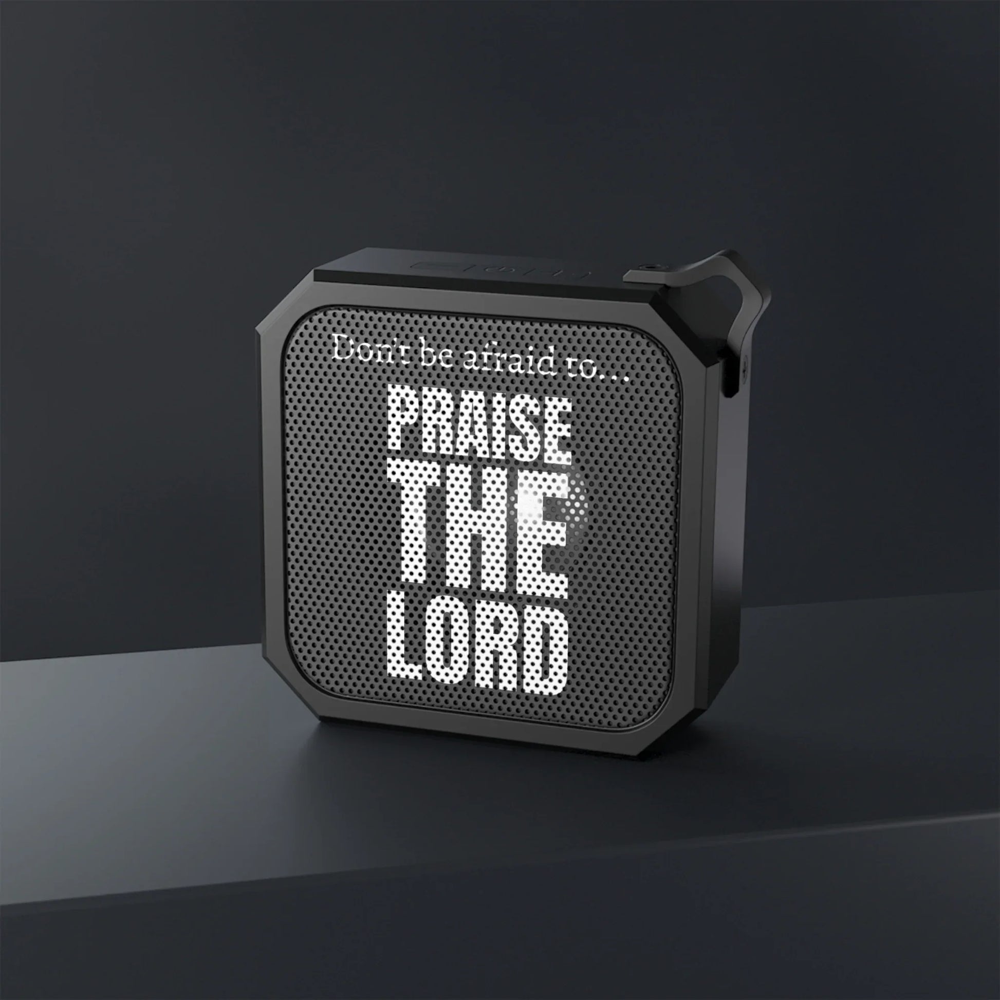 Portable Bluetooth Speaker — “Don’t Be Afraid to… Praise The Lord” Water-Resistant Outdoor Speaker - Sheep Of Jesus